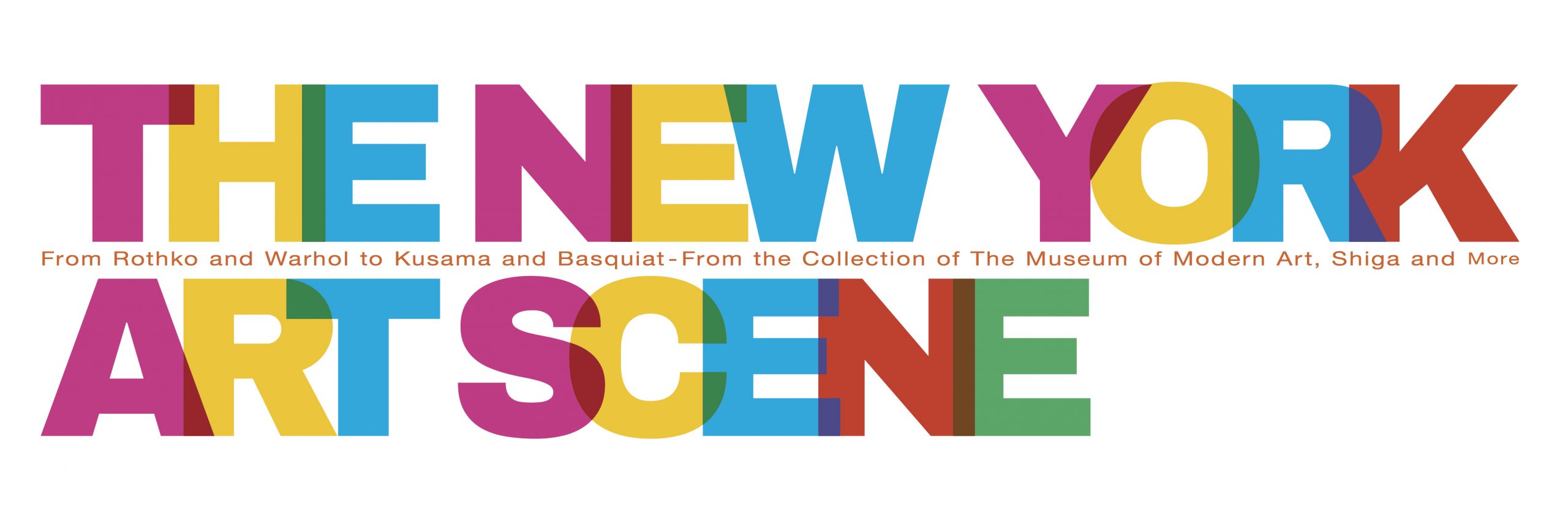 ニューヨーク・アートシーン ロスコ、ウォーホルから草間彌生
